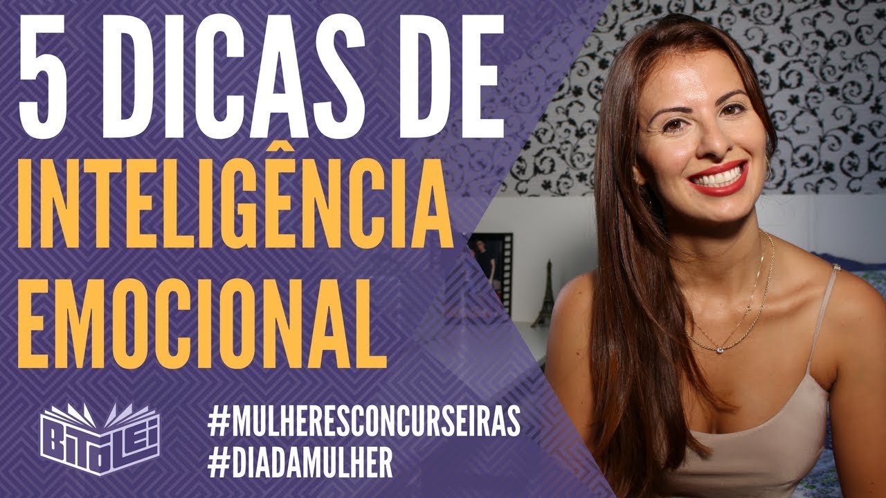 5 dicas de inteligência emocional para concursos Especial dia Mulher