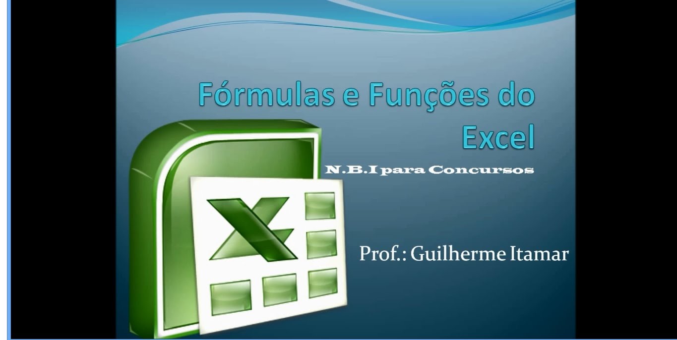 Aula 01 - Fórmulas e Funções do Excel para Concursos Públicos