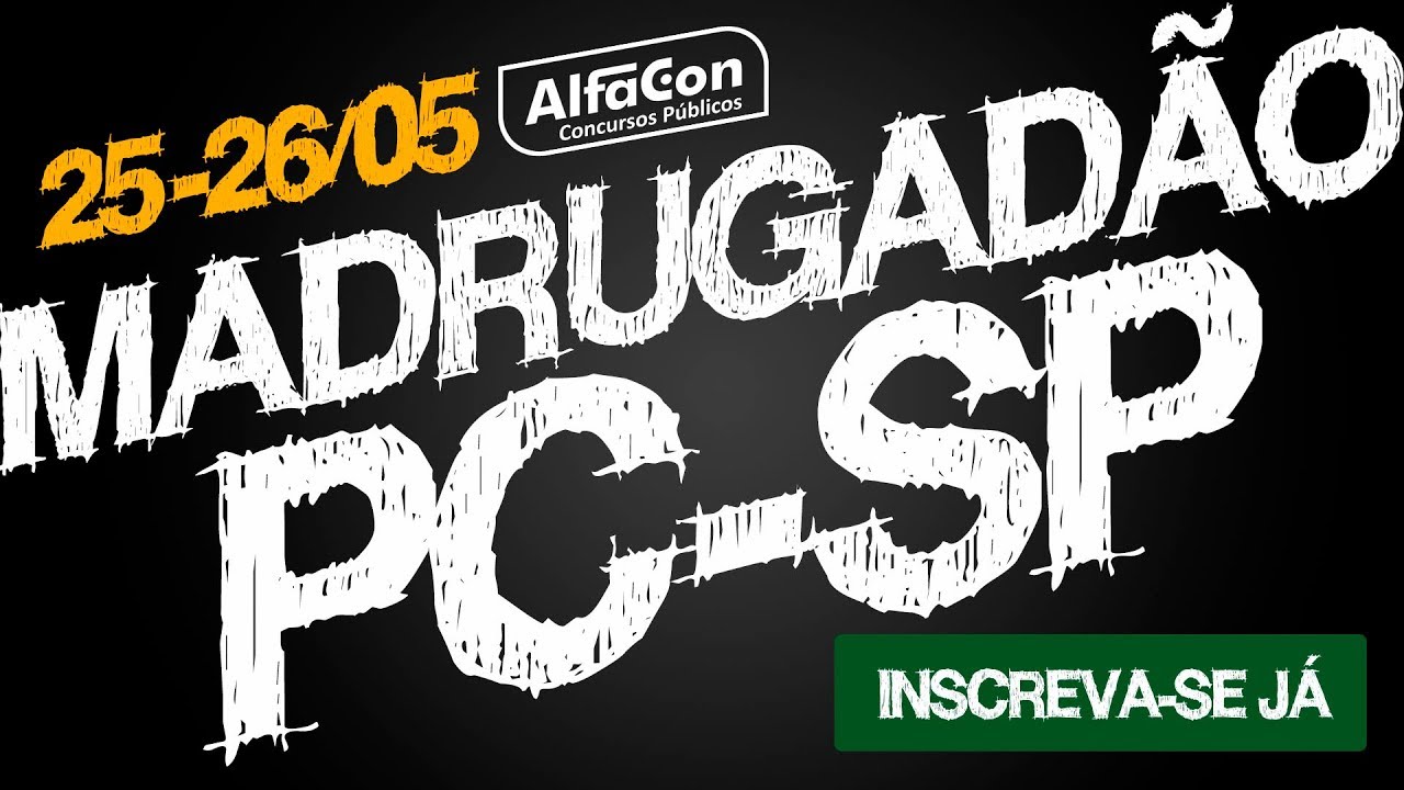 Aula Gratuita - Madrugadão PC SP - AO VIVO - Alfacon Concursos