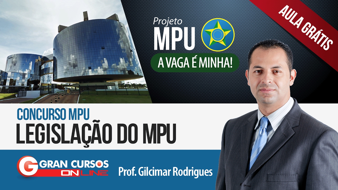 Concurso MPU | Aula Grátis de Legislação do MPU | Prof. Gilcimar
