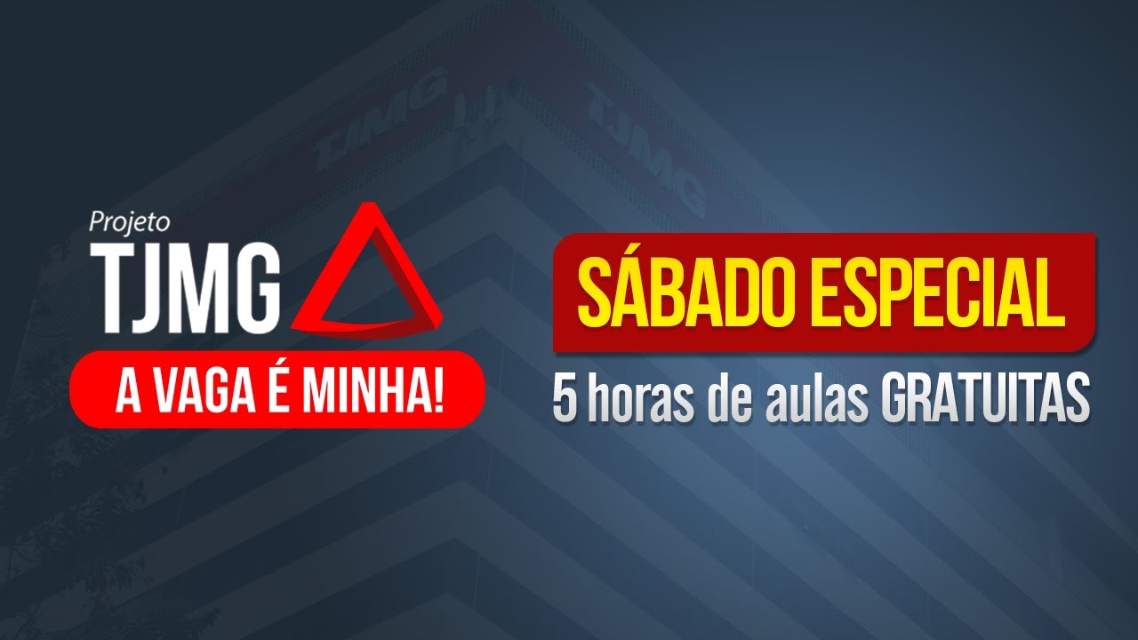 Concurso TJMG | Sábado Especial - 5 Horas de Aulas Gratuitas
