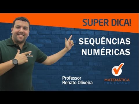 Dica de SEQUÊNCIAS NUMÉRICAS para ser Aprovado em Concursos e Vestibulares