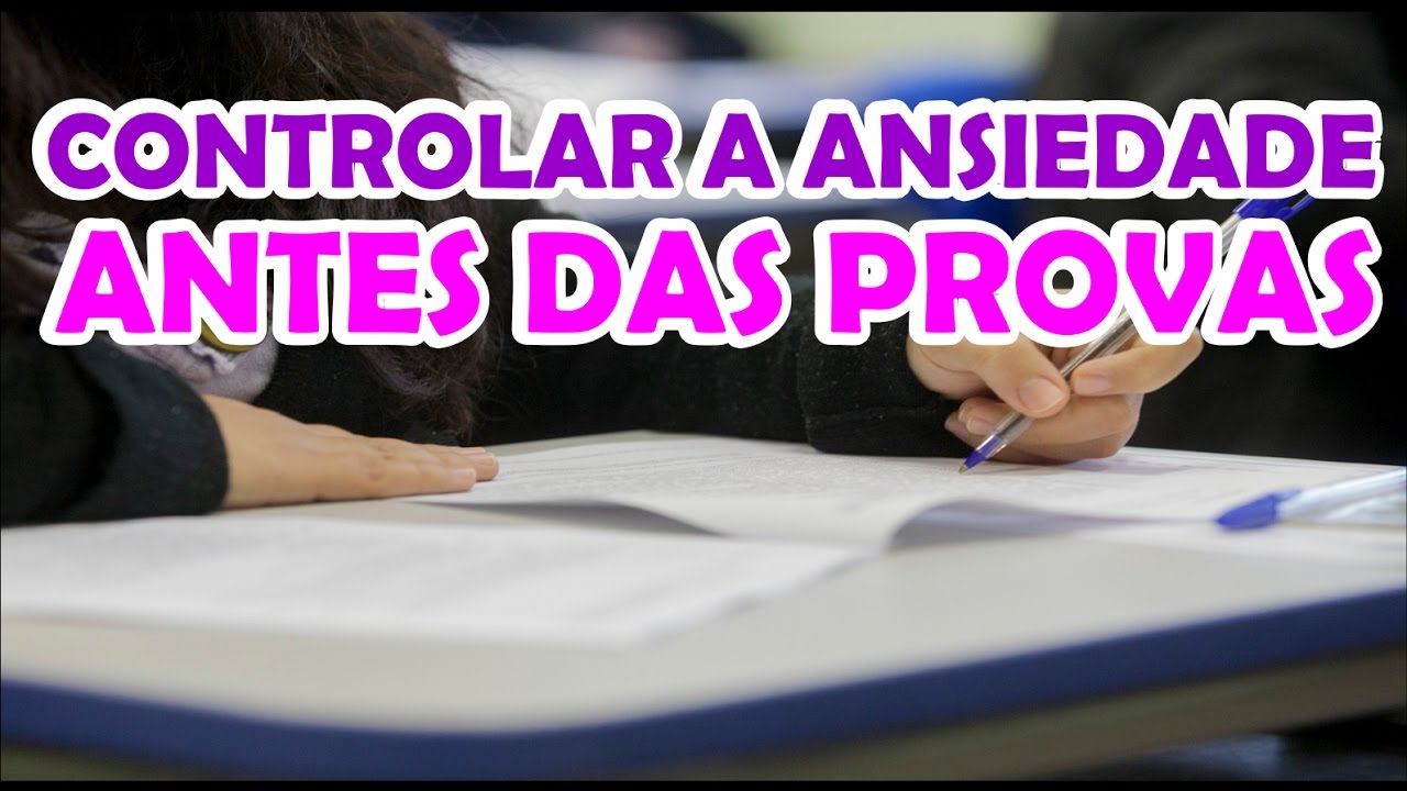 Dicas Para CONTROLAR a Ansiedade Antes de Provas e Concursos - Manual do Ansioso #45