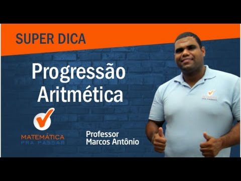 Dicas de PA (Progressão Aritmética) - Matemática e Raciocínio Lógico para Concursos