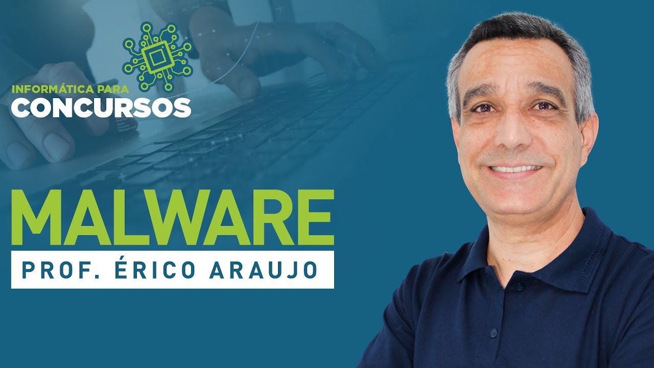 Malware - Informática para Concursos - Prof. Araujo - Aula 03 - Focus Concursos