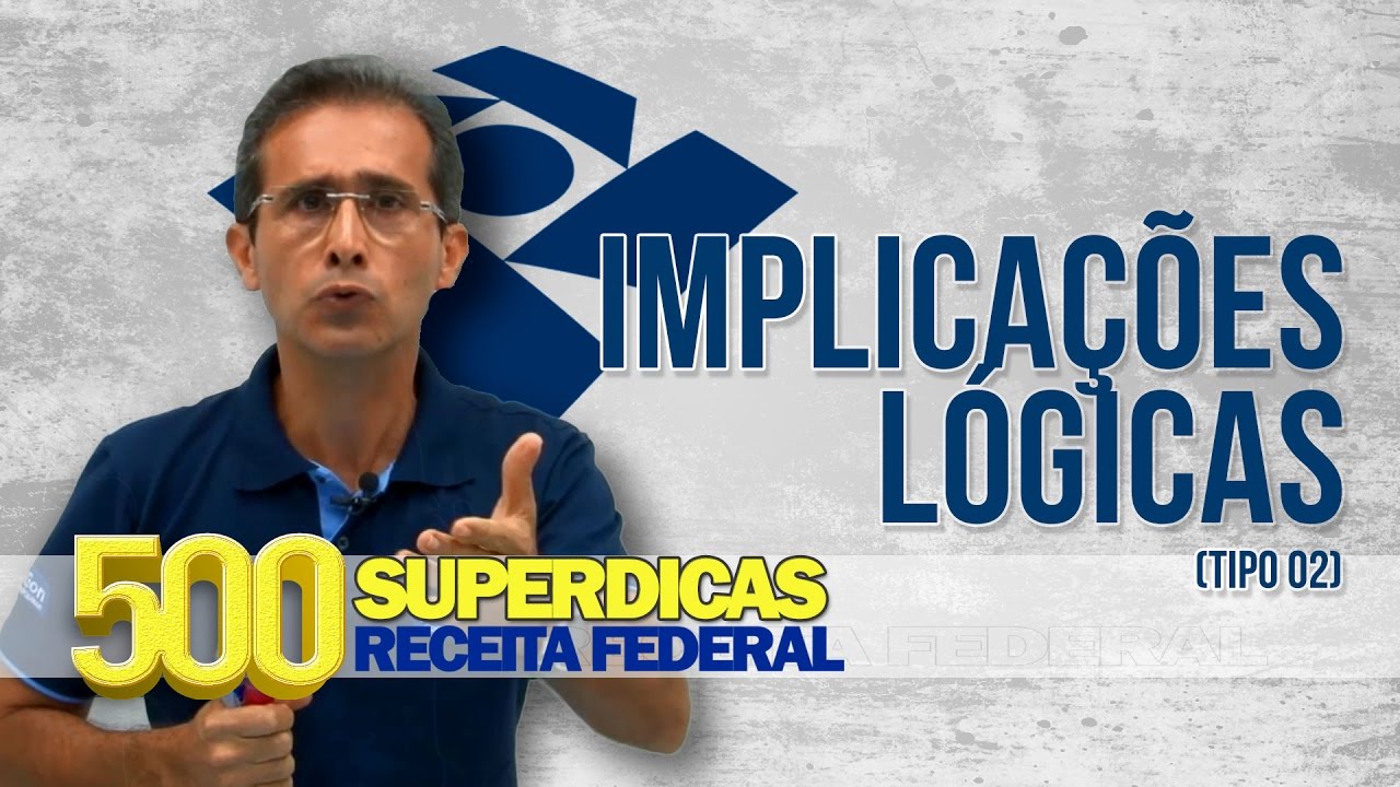 RLQ - Implicações Lógicas do Tipo 02 | Dica nº35 | Receita Federal - AlfaCon Concursos Públicos