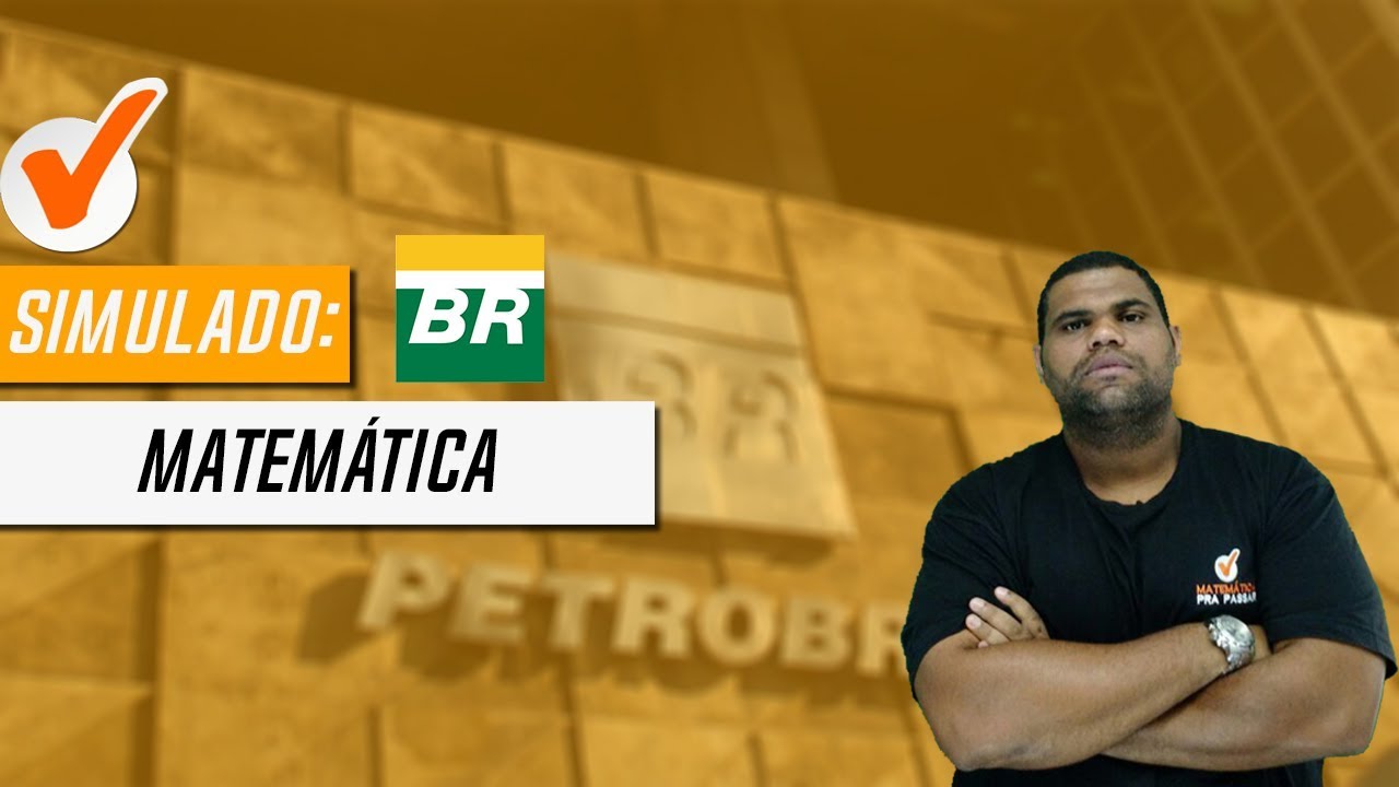 Simulado PETROBRAS 10 Questões Comentadas - Dicas de Matemática para Concursos