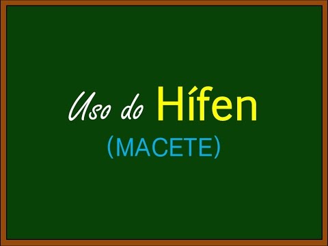 Uso do HÍFEN (Macete) - PARTE 1