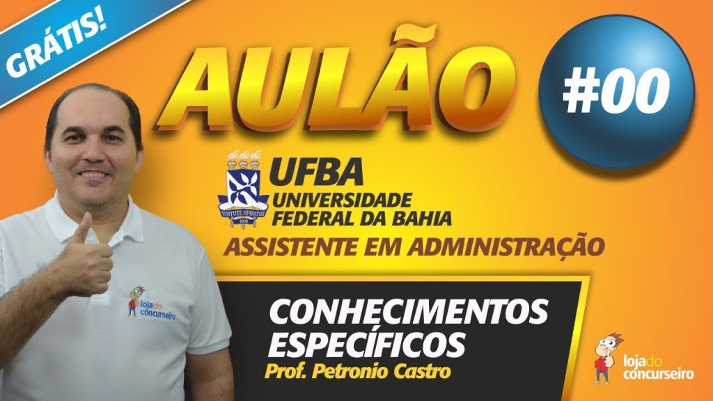 AULÃO #00 - Concurso UFBA - Assistente em Administração - 13 Questões de Conhec. Específicos