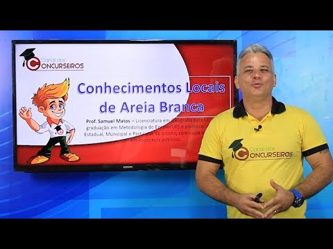 Aula - Conhecimentos Locais - Concurso Areia Branca