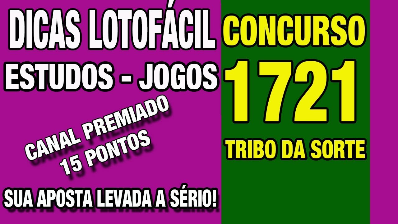 DICAS LOTOFÁCIL CONCURSO 1721 - CANAL PREMIADO 15 PONTOS