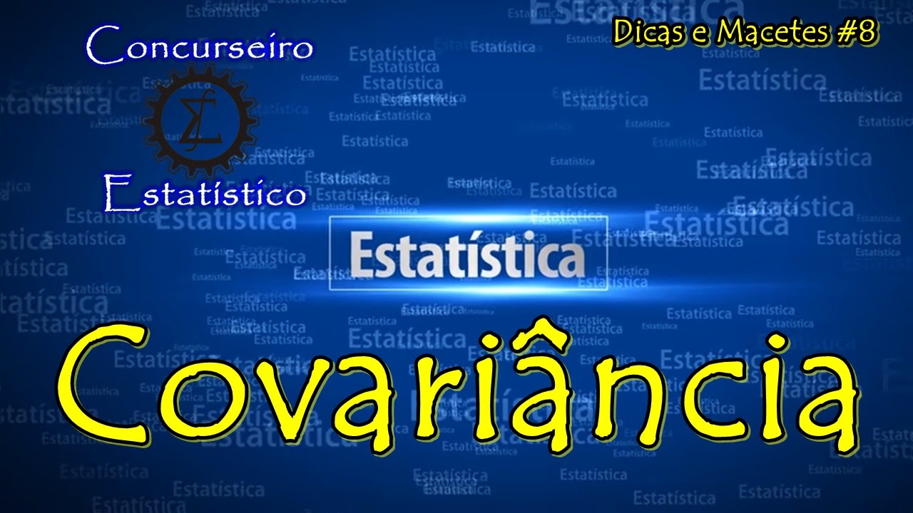 Dicas e Macetes #8 - Estatística - Independência e Covariância