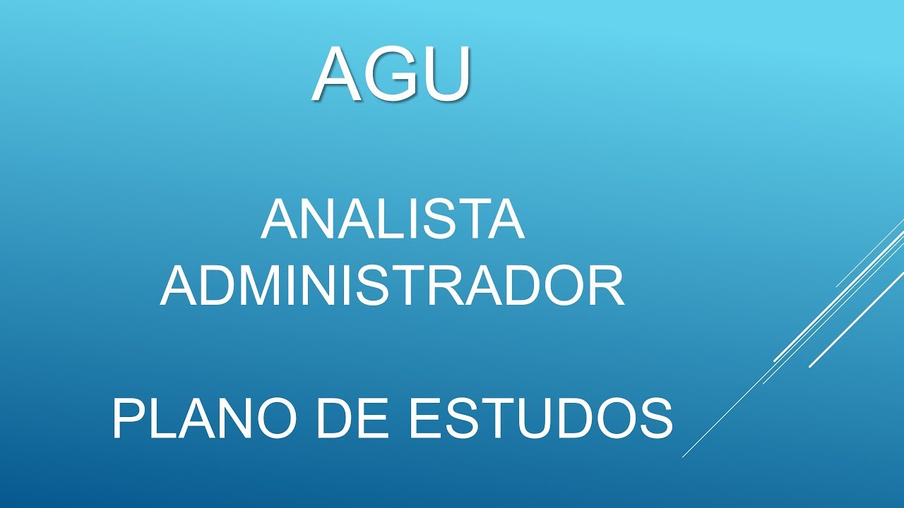 PLANO DE ESTUDOS NOTA 10 - AGU - Analista/Administrador