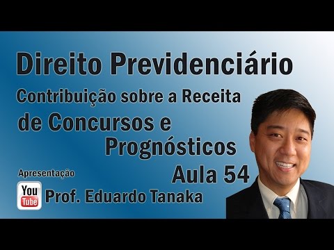 Previdenciário - Aula 54 (Contribuição sobre a Receita de Concursos e Prognósticos)