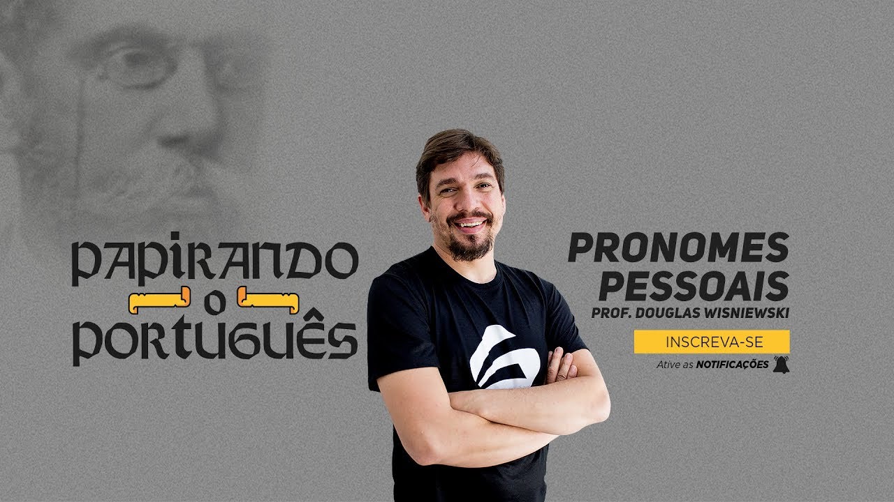 Pronomes Pessoais - Prof. Douglas Wisniewski - PAPIRANDO O PORTUGUÊS - Aula 03 - Focus Concursos