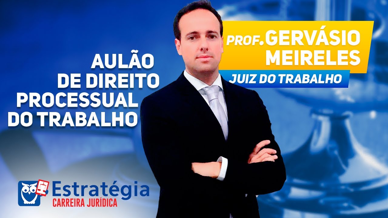 Aula de Direito Processual do Trabalho com Juiz Gervásio Meireles | Concurso MPT