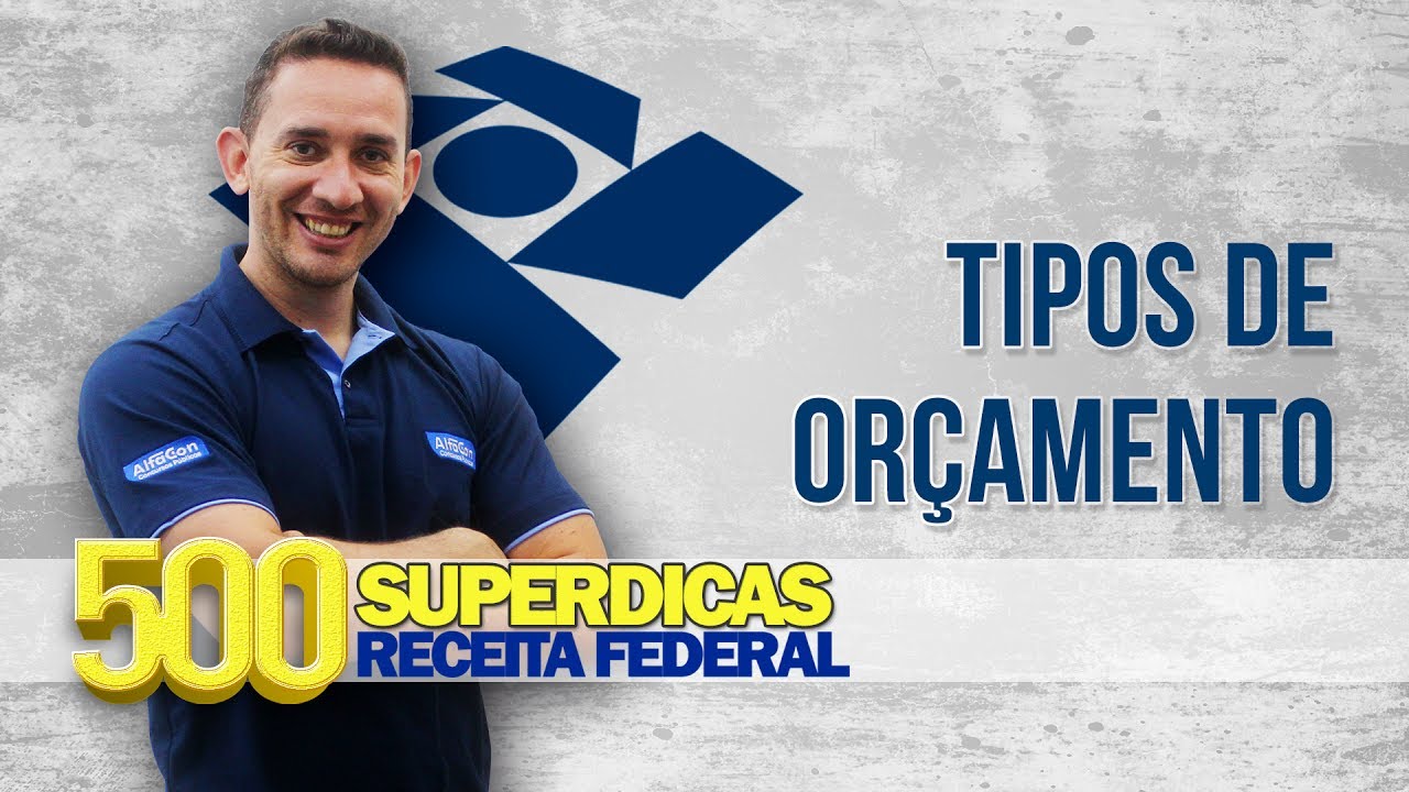 💊 AFO - Tipos de Orçamento 02 - Dica nº 91 - Receita Federal - AlfaCon Concursos Públicos