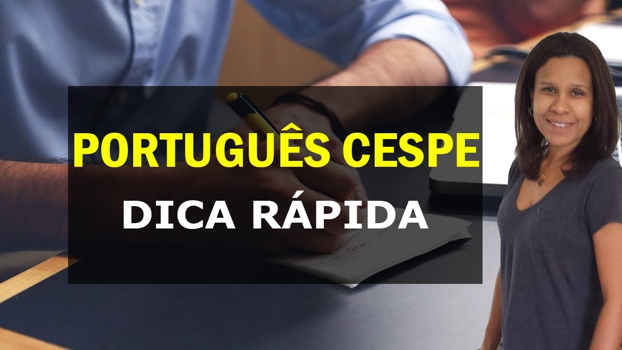 PORTUGUÊS CESPE | DICAS RÁPIDAS PARA PASSAR EM CONCURSOS #1 - Dicas ...