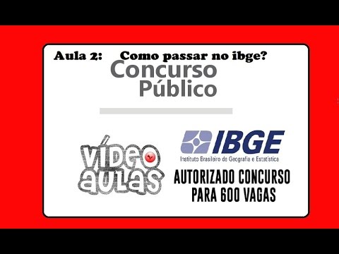 Vídeo 2: Como passar no Concurso do ibge ou concurso publicos