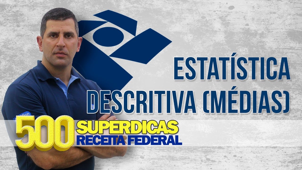 Estatística Descritiva - Médias | Dica nº54 | Receita Federal - AlfaCon Concursos Públicos