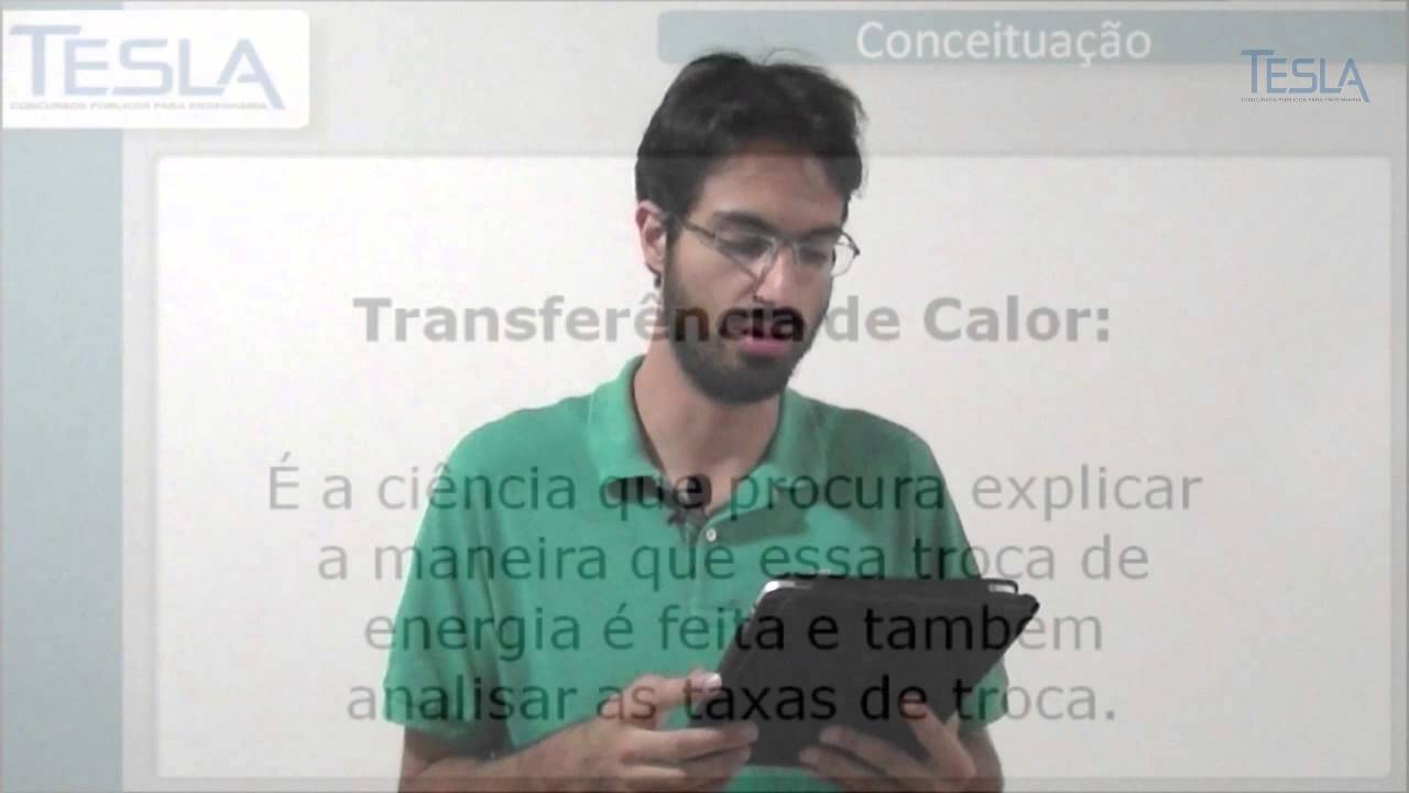Vídeo Aula - Concurso Petrobras Engenharia - Transferência de Calor - Conceituação