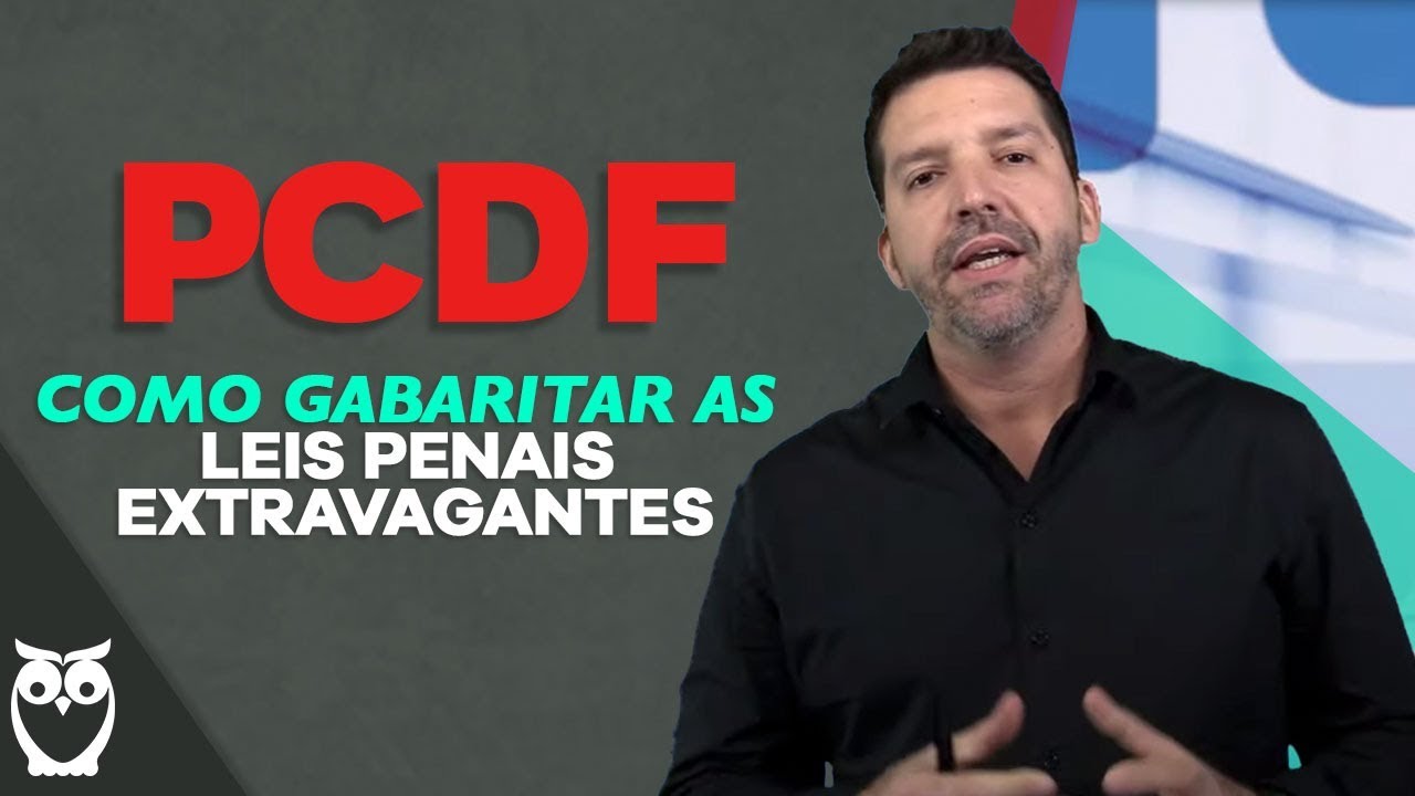 Concurso PC-DF: Como gabaritar as Leis Penais Extravagantes