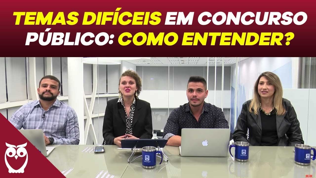 Temas Difíceis em Concurso Público: Como entender?