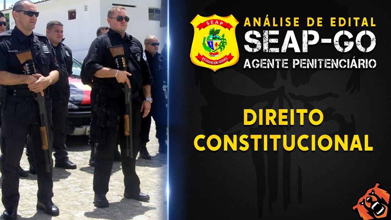 Concurso SEAP GO: Agente Penitenciário - Direito Constitucional - Prof. Davi Ferraz