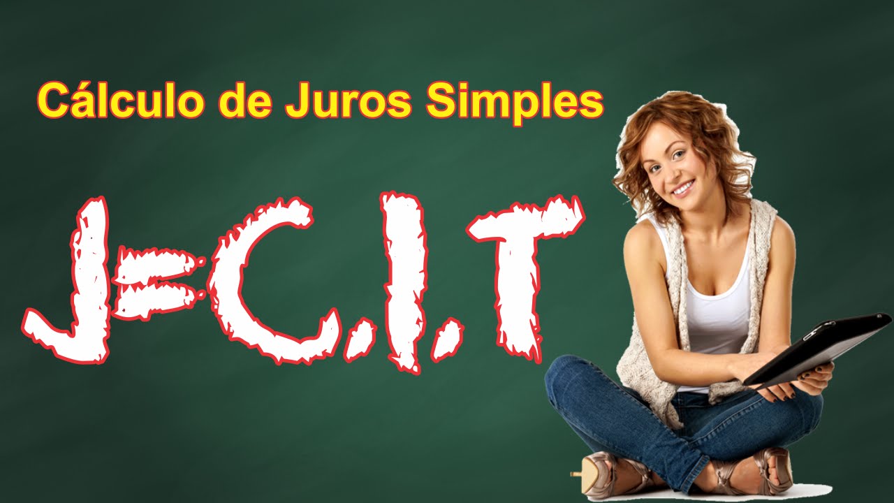 Juros Simples - Cálculo de Juros - Matemática Básica