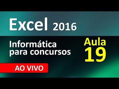 Excel 2016 concursos - Aula 19 - Informática ao vivo
