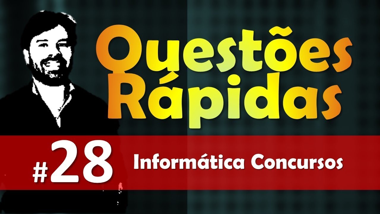 Questões rápidas de informática para concursos #28