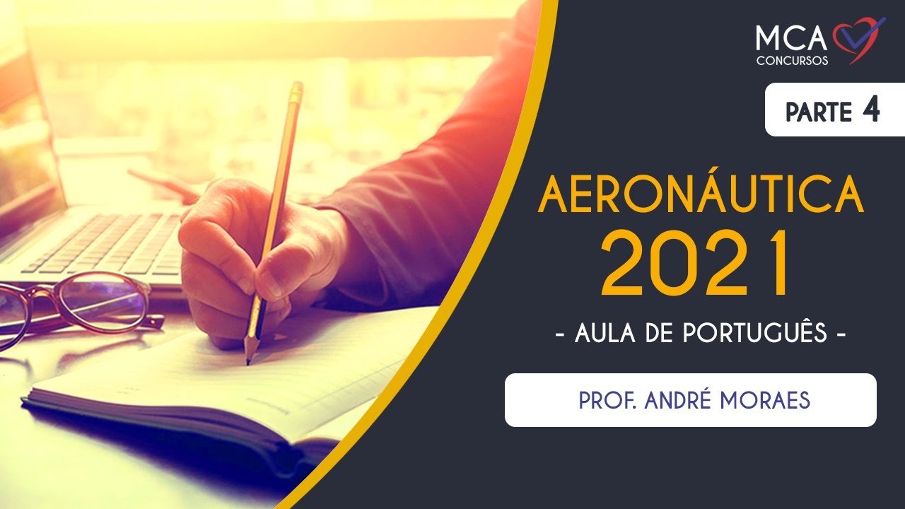 MCA Concursos - Português Aeronáutica 2021 - Aula de Português - Parte 4