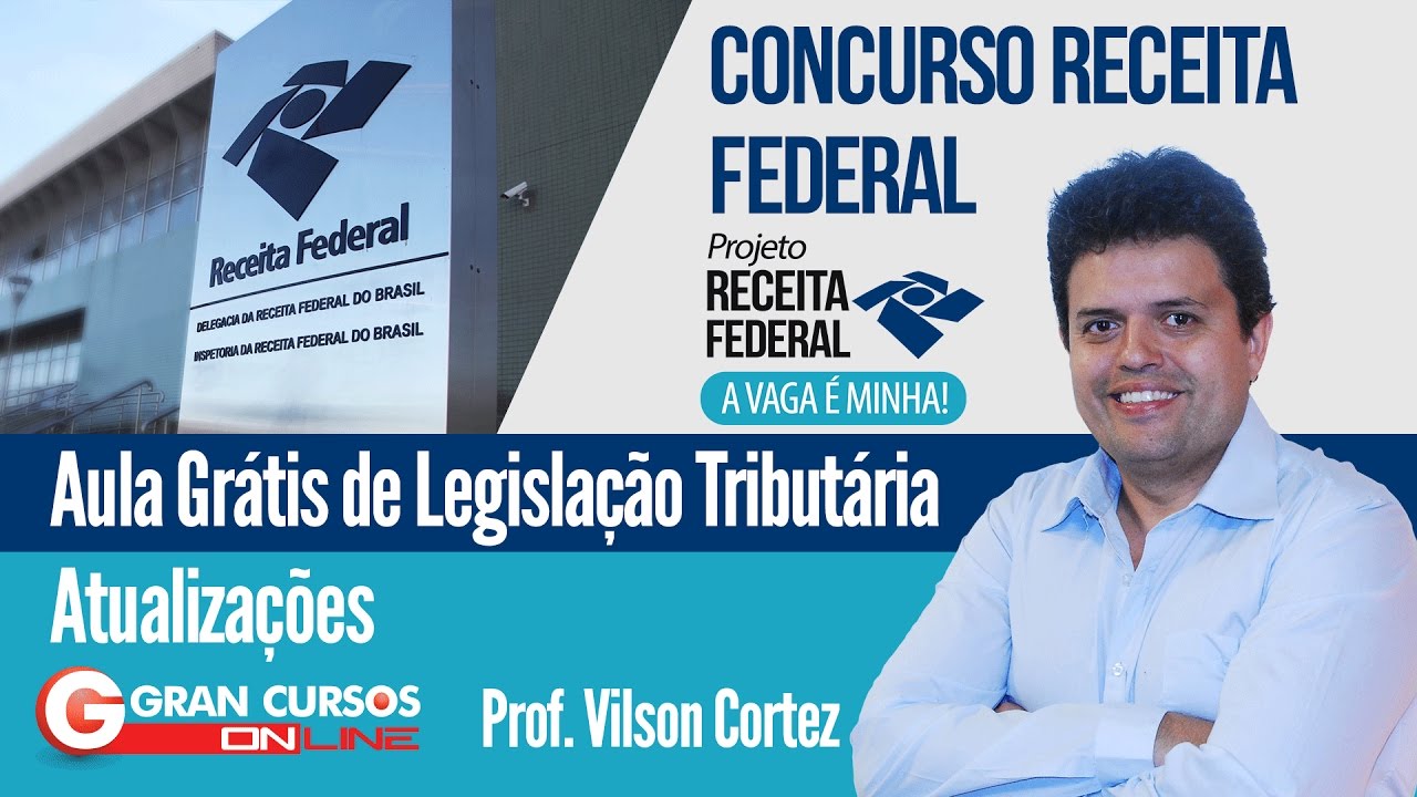 Concurso Receita Federal | Aula Grátis de Legislação Tributária - Atualizações - Vilson Cortez