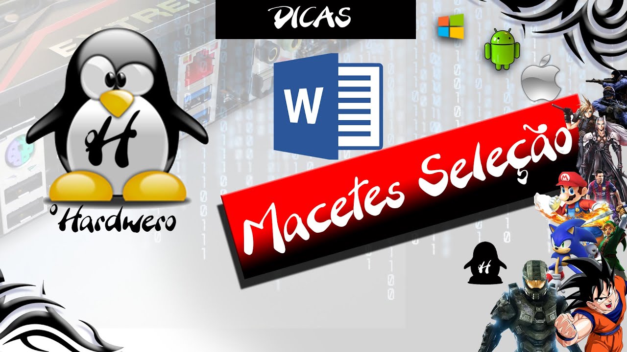#Dicas Macetes no Microsoft Word (Seleção)