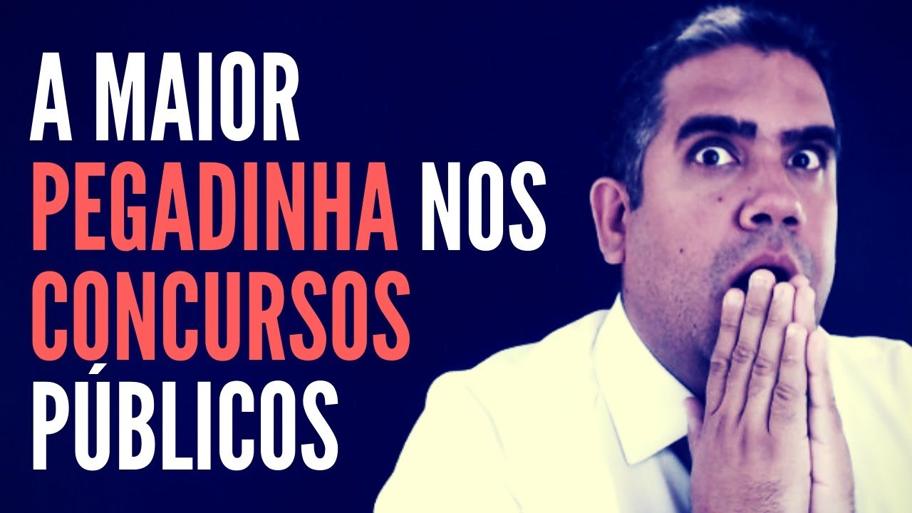 A Maior Pegadinha nos Concursos Públicos