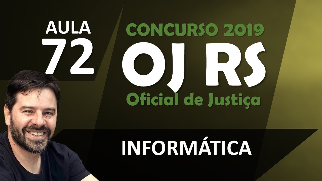 Oficial de Justiça RS Concurso 2019 | OJ - TJ-RS | Informática Aula 72