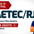 Concurso FAETEC RJ – Saiu o Edital!