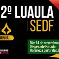 Concurso SEDF | 2º Luaula - Madrugadão de aulas ao vivo!