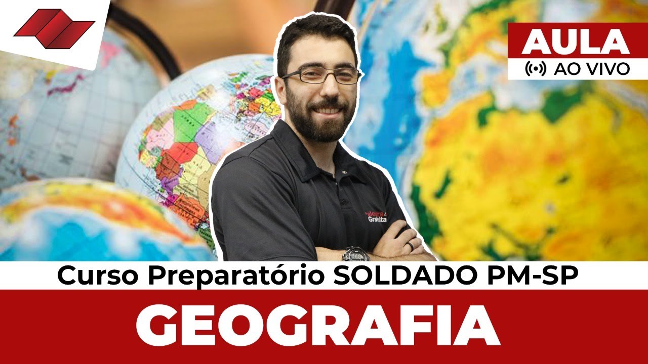 Concurso Soldado PM SP – Aula 5 de Geografia – Profº André