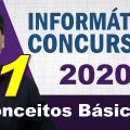 Conceitos Básicos de Informática para Concursos 2020 - Aula 1