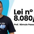 Lei nº 8.080/90 | Comentada e Esquematizada | Aula atualizada 2020
