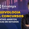 Arquivologia para concursos: Editais abertos e dicas de estudos