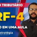 Direito Tributário TRF4 - RESUMO em UMA Aula