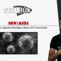 HIV / AIDS (Parte 1) - Definição, etiologia e transmissão - Aula SanarFlix