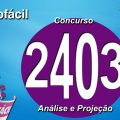 ANÁLISE E PROJEÇÃO PARA O CONCURSO 2403 DA LOTOFÁCIL
