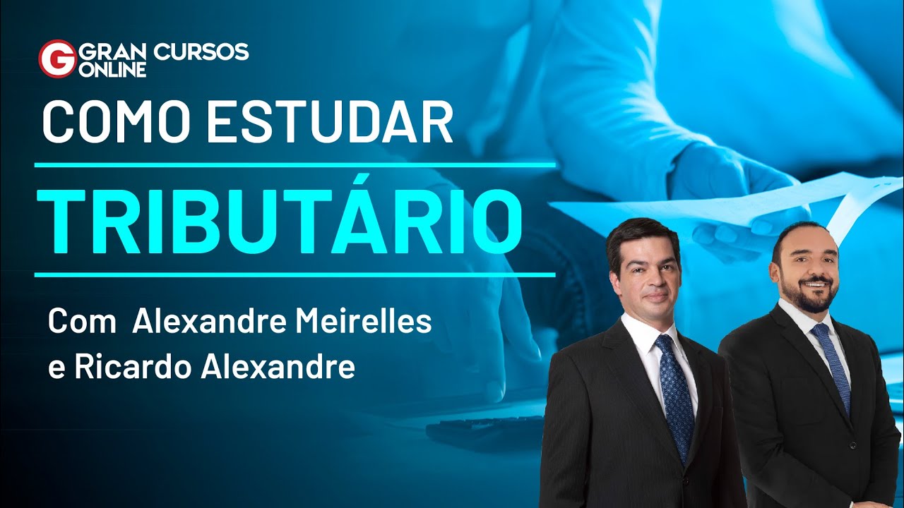Como Estudar Tributário para Concursos - Prof. Ricardo Alexandre e Alexandre Meirelles - Assista!
