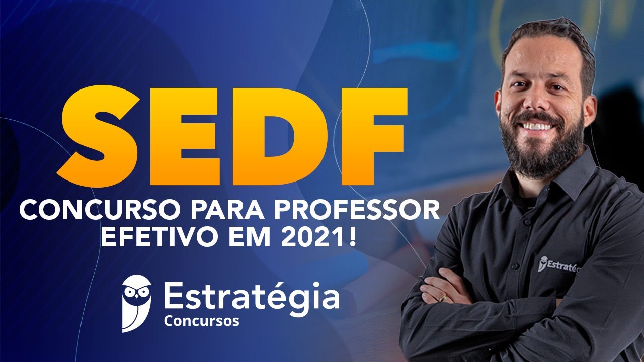 Concurso SEDF: Professor Efetivo em 2021!