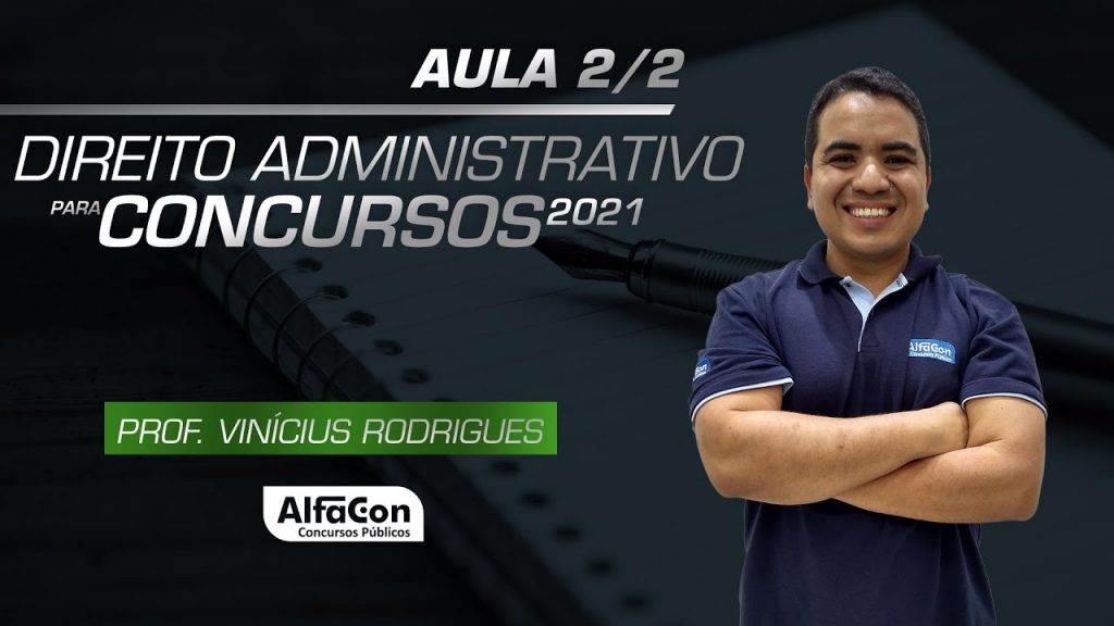 Direito Administrativo para Concursos 2021 - Aula 2/2 - AlfaCon