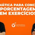 Matemática para Concursos: Porcentagem em Exercícios.
