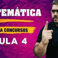 Matemática para Concursos - Aula 4